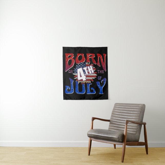 BORN ON THE 4TH OF JULY  TAPESTRY (In Situ)