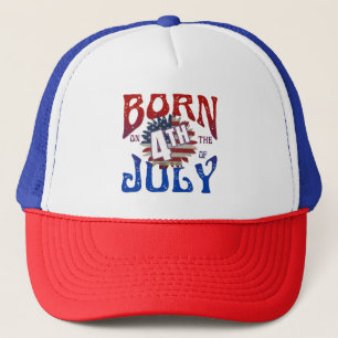 BORN ON THE 4TH OF JULY TRUCKER HAT