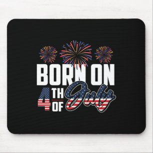 Born On The Fourth Of July 4th Of July Birthday Pa Mouse Pad