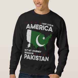 Born Pakistani Pakistan American USA Citizenship   Sweatshirt
