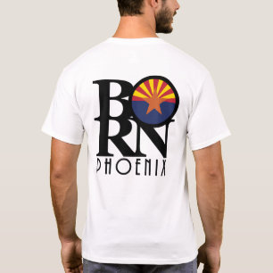 BORN Phoenix Arizona (back print) T-Shirt