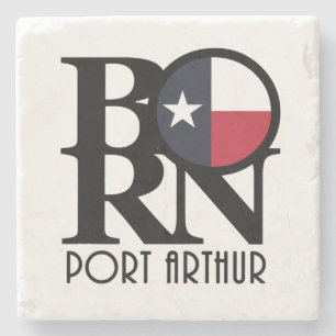 BORN Port Arthur Texas Stone Coaster
