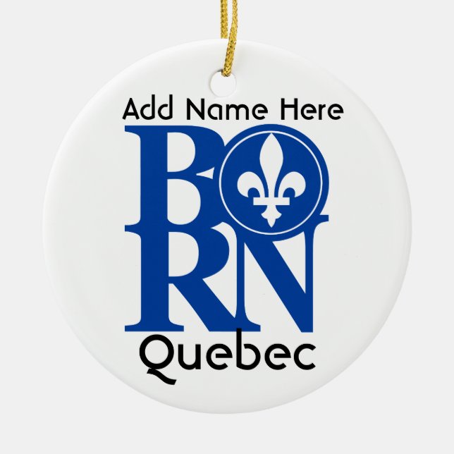 BORN Quebec Ceramic Ornament (Front)