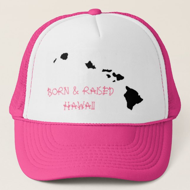BORN & RAISED HAWAII TRUCKER HAT (Front)