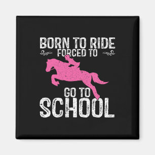 Born Ride Horses Horseback Riding Lover Back To Sc Magnet