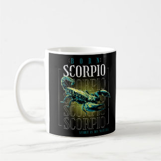 Born Scorpio Coffee Mug