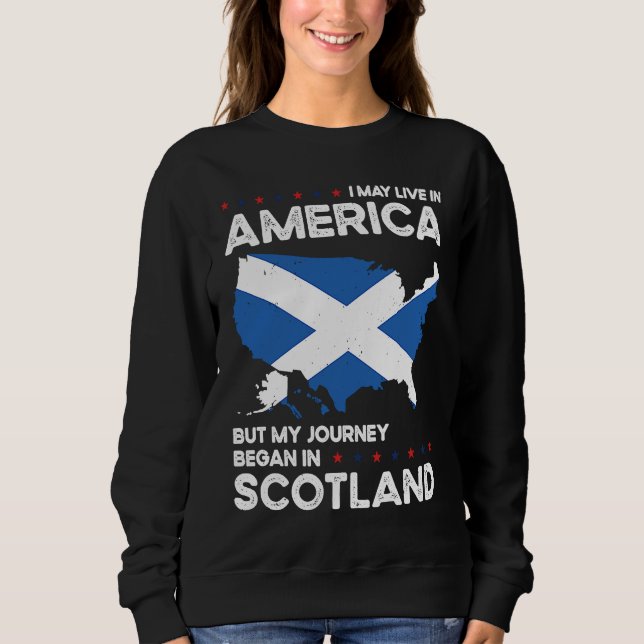 Born Scottish Scotland American USA Citizenship  1 Sweatshirt (Front)
