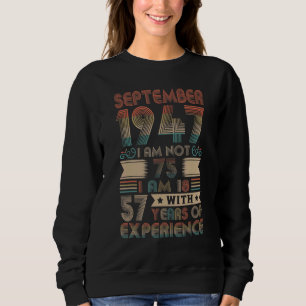 Born September 1947 75th Birthday Made In 1947 75  Sweatshirt