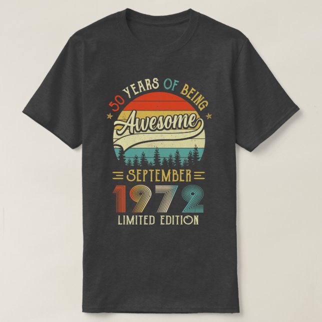 Born September 1972 50th Birthday Made In 1972 50  T-Shirt (Design Front)