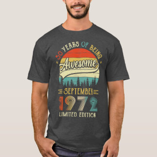 Born September 1972 50th Birthday Made In 1972 50  T-Shirt