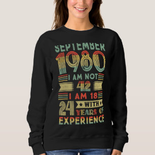 Born September 1980 42nd Birthday Made In 1980 42 Sweatshirt