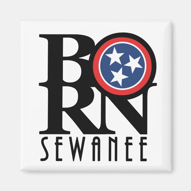 BORN Sewanee Tennessee Magnet (Front)