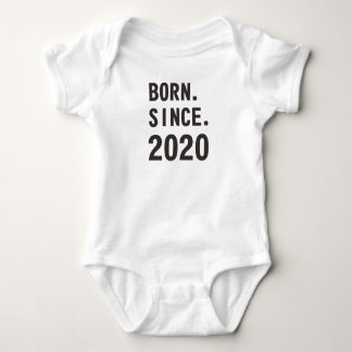Born Since 2020 Baby Bodysuit