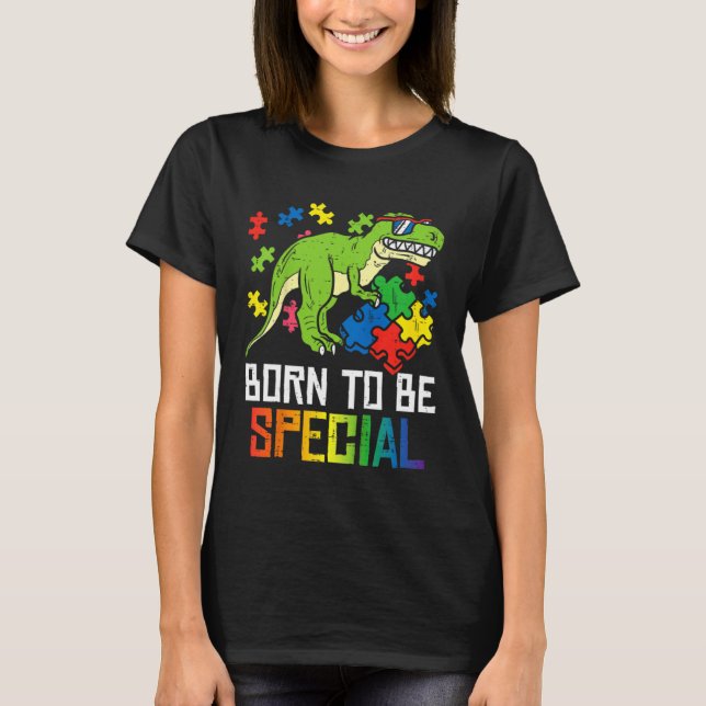 Born Special Dinosaur Kids Boys Toddler Autism Awa T-Shirt (Front)