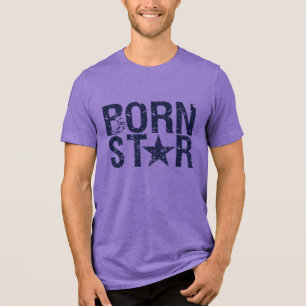 BORN STAR shirt - choose style & colour