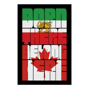 Born There Belong Here Iranian Canadian Design Poster
