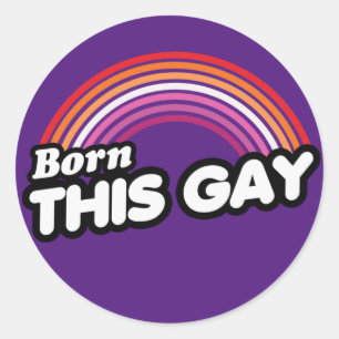 BORN THIS GAY (LESBIAN) T-Shirt Classic Round Sticker