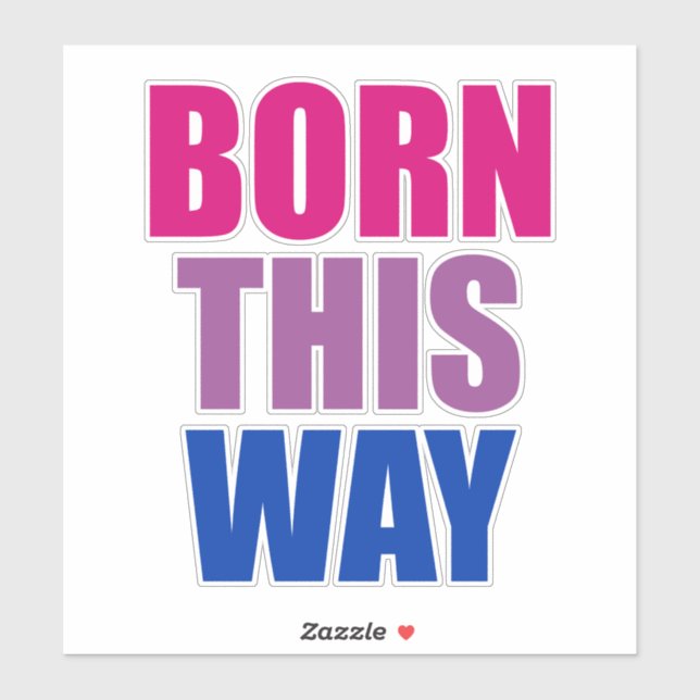 Born This Way Bisexual Bi Pride LGBTQ (Sheet)