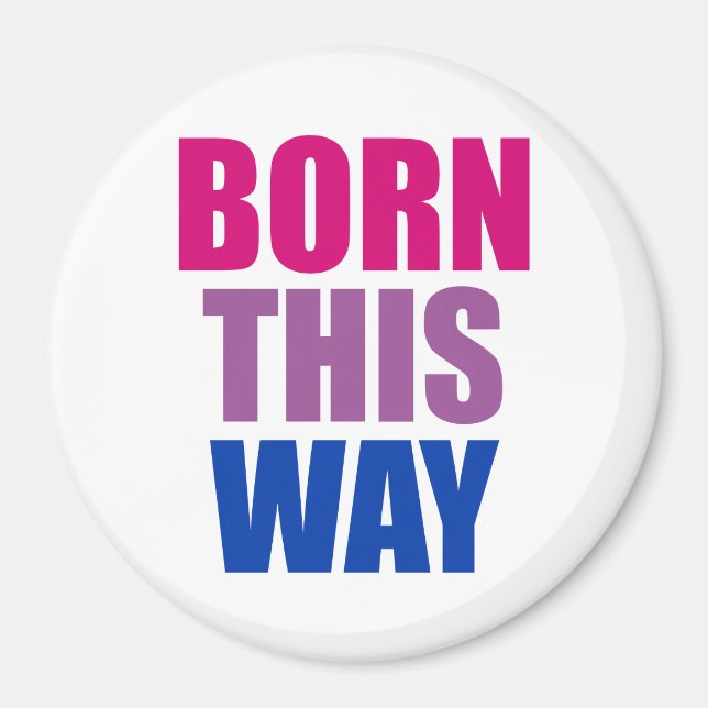 Born This Way Bisexual Bi Pride LGBTQ Magnet (Front)