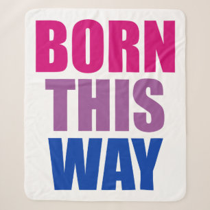 Born This Way Bisexual Bi Pride LGBTQ Sherpa Blanket