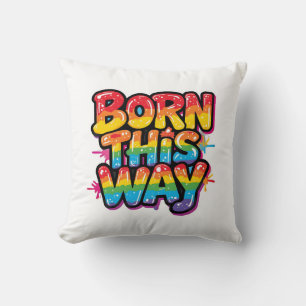 Born This Way – Bold Rainbow Pride Quote for LGBTQ Cushion