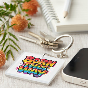 Born This Way – Bold Rainbow Pride Quote for LGBTQ Key Ring