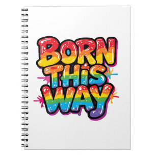 Born This Way – Bold Rainbow Pride Quote for LGBTQ Notebook