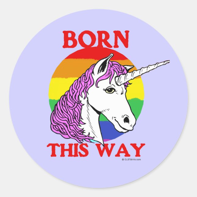 Born this way classic round sticker (Front)