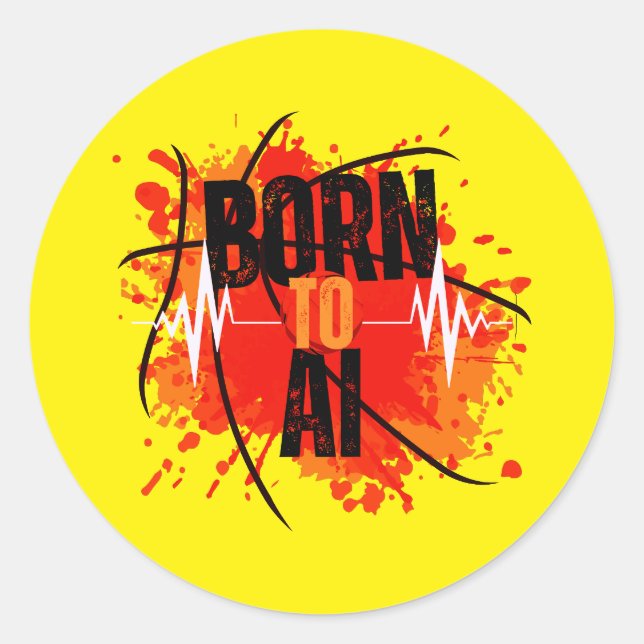 Born To AI Classic Round Sticker (Front)