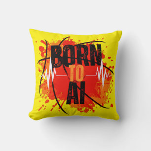 Born To AI Cushion