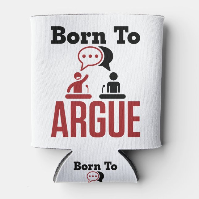 Born to Argue Debate Team Debater Can Cooler (Front)
