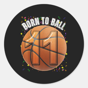 Born To Basketball 11th Birthday Eleven Girls Boy Classic Round Sticker