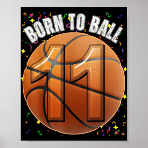 Born To Basketball 11th Birthday Eleven Girls Boy Poster