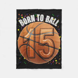 Born To Basketball 15th Birthday Teen Girls Boy Ki Fleece Blanket