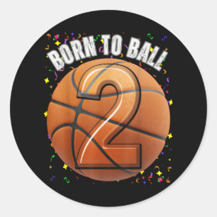 Born To Basketball 2nd Birthday Two Girls Boy Kid Classic Round Sticker