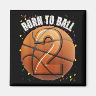 Born To Basketball 2nd Birthday Two Girls Boy Kid Magnet