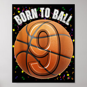 Born To Basketball 9th Birthday Nine Girls Boy Kid Poster