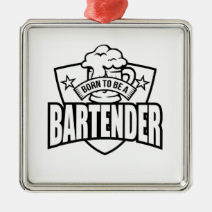 Born To be A Bartender Metal Ornament