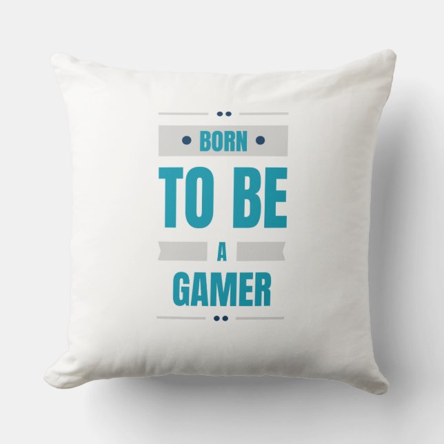 Born to Be a Gamer Throw Pillow (Front)