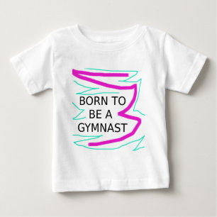 Born to be a Gymnast Baby T-Shirt