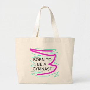Born to be a Gymnast Large Tote Bag