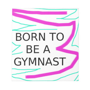 Born to be a Gymnast Notepad