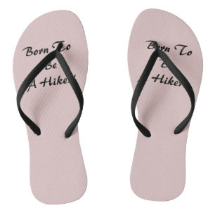 Born To Be A Hiker Thongs