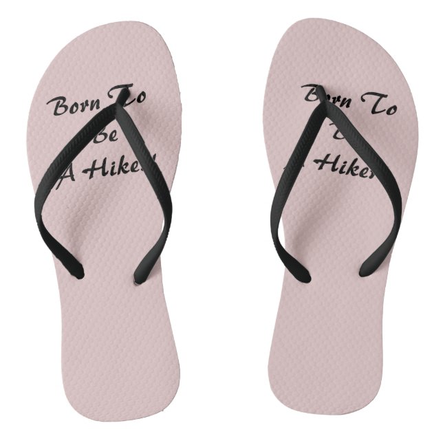 Born To Be A Hiker Thongs (Footbed)