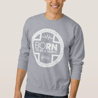 Born To Be A Nurse Dark Coloured Sweatshirt