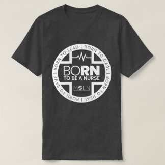 Born To Be A Nurse Dark Coloured T-Shirt