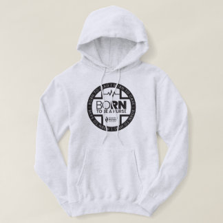 Born To Be A Nurse Light Coloured Hoodie