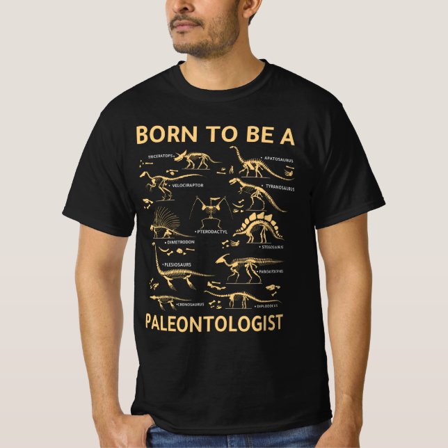 born to be a paleontologist T-Shirt (Front)