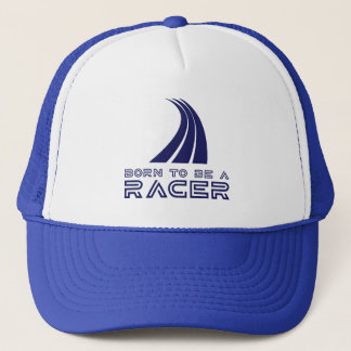 Born To Be A Racer Trucker Hat