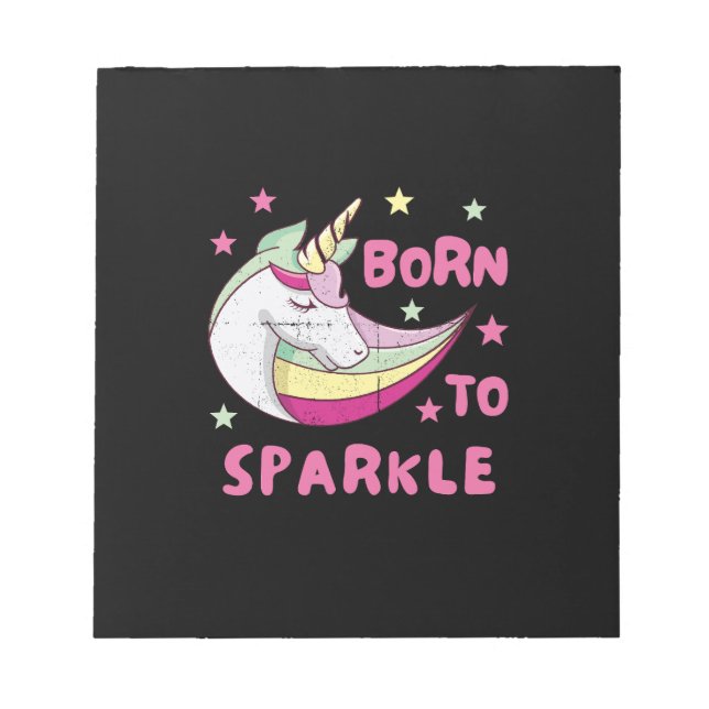 Born to Be a Unicorn Magical Sparkle        Notepad (Front)